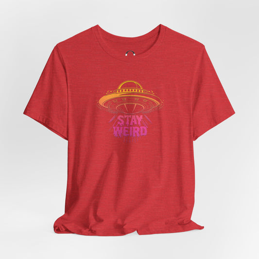 Stay Weird - UFO Tee