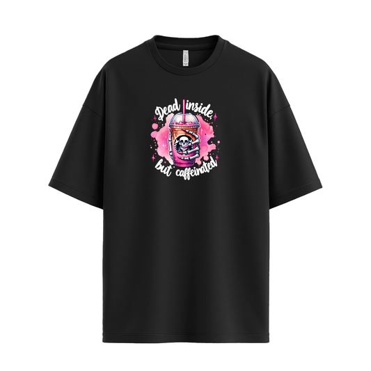 Dead Inside But Caffeinated Shirt