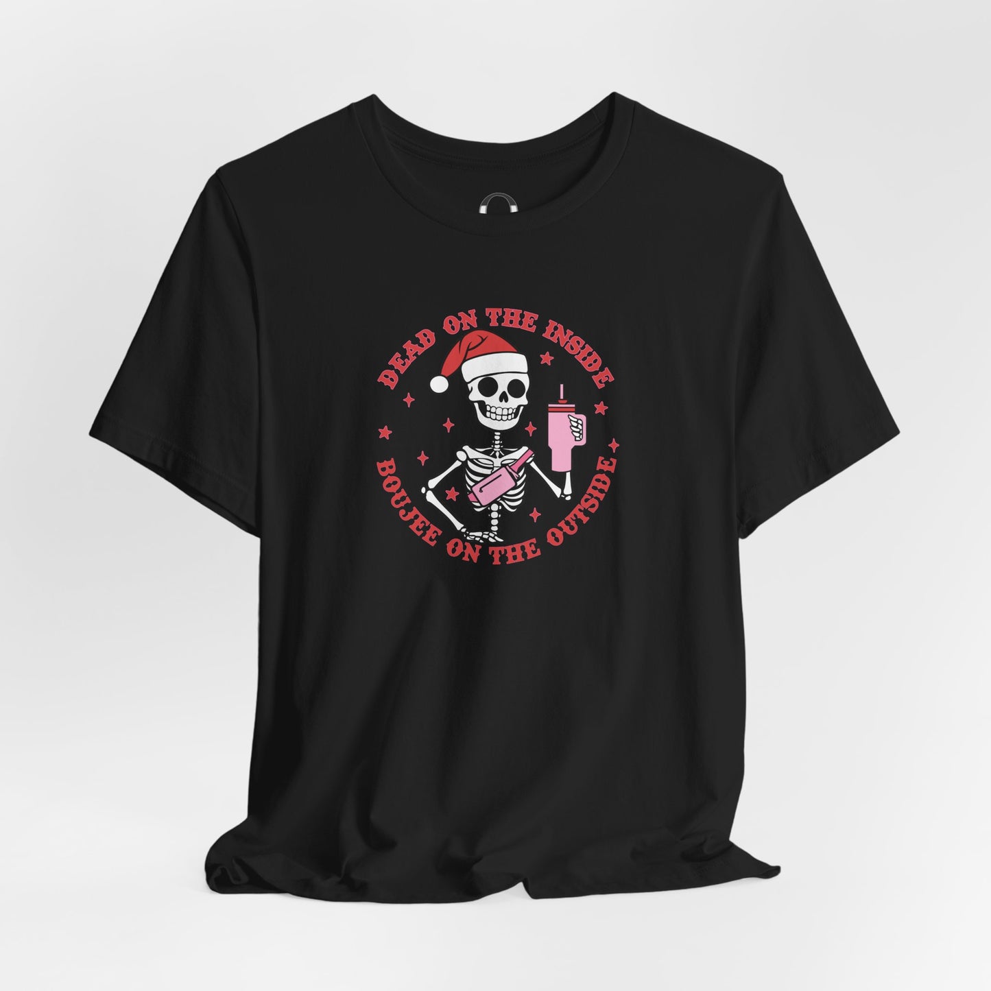 Skeleton - Dead on The Inside, Boujee on the Outside Tee